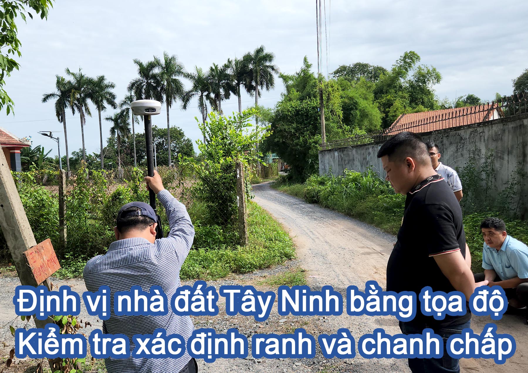 chuyên nhận dịch vụ đo đạc định vị thửa đất trên toàn bộ khu vực Tây Ninh.jpg (653 KB)