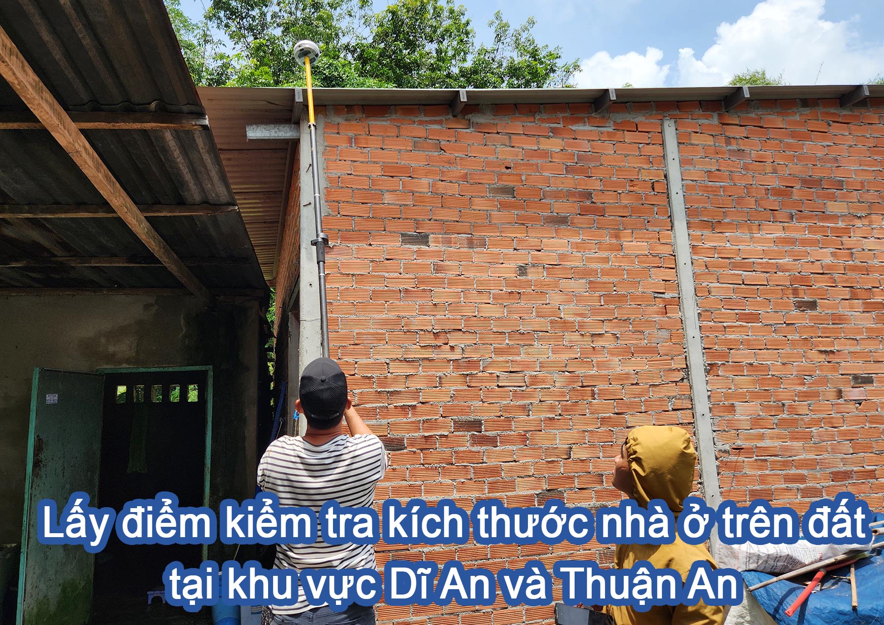 Lấy điểm kiểm tra k&iacute;ch thước nh&agrave; ở tr&ecirc;n đất tại Dĩ An v&agrave; Thuận An.jpg (575 KB)