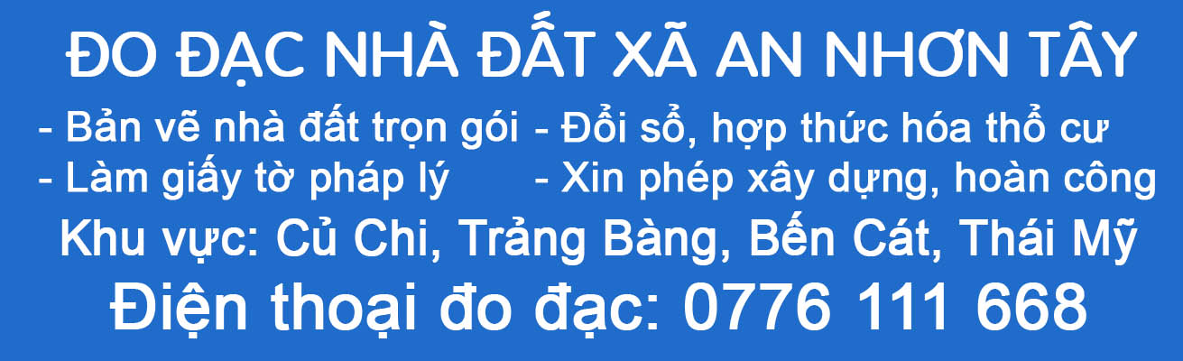 li&ecirc;n hệ đo đạc nh&agrave; đất x&atilde; An Nhơn T&acirc;y.jpg (126 KB)